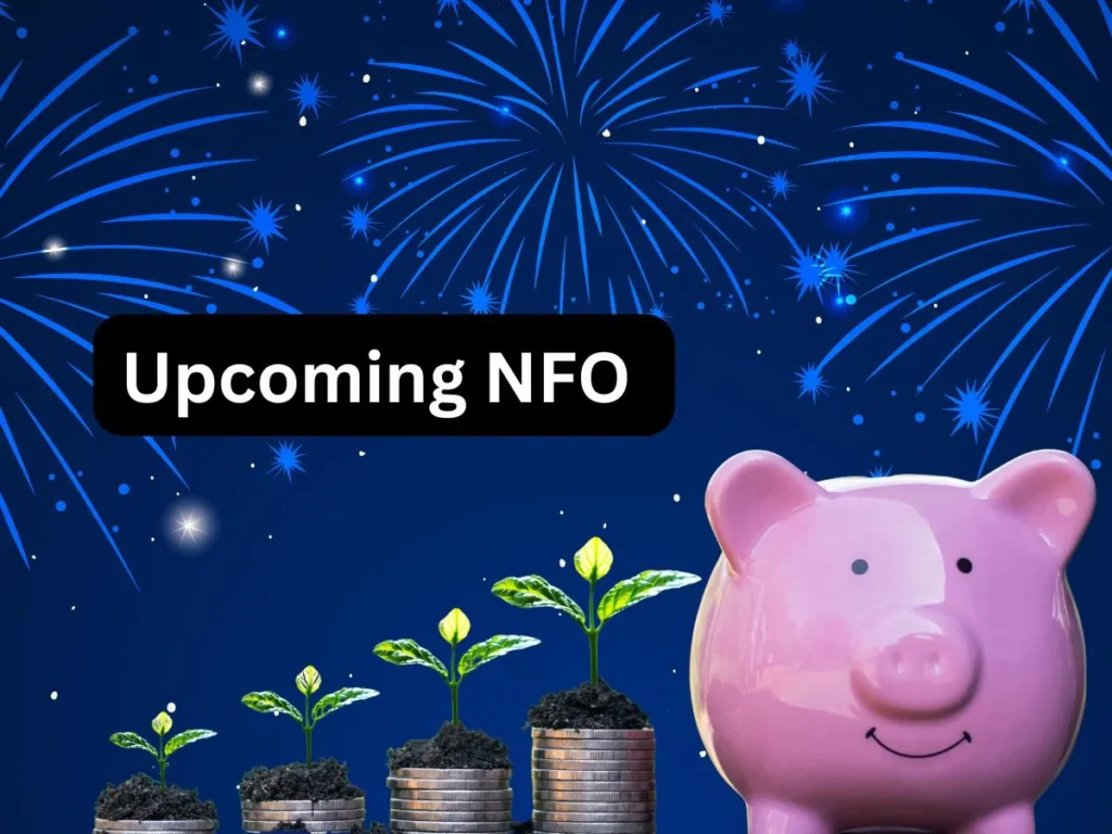 Upcoming NFO: अगले हफ्ते होगी एनएफओ की बारिश, 7 नए फंड लॉन्च को तैयार; ₹500 से निवेश शुरू